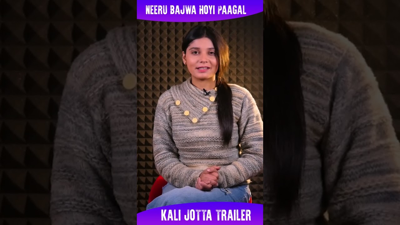 Neeru Bajwa Hoyi Paagal! | Kali Jotta Tariler | New Punjabi Movie