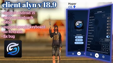 [ SHARE ] CLIENT ALYN 18.9 SUPPORT ANDROID 15 NO FC | GTA SA/SAMP