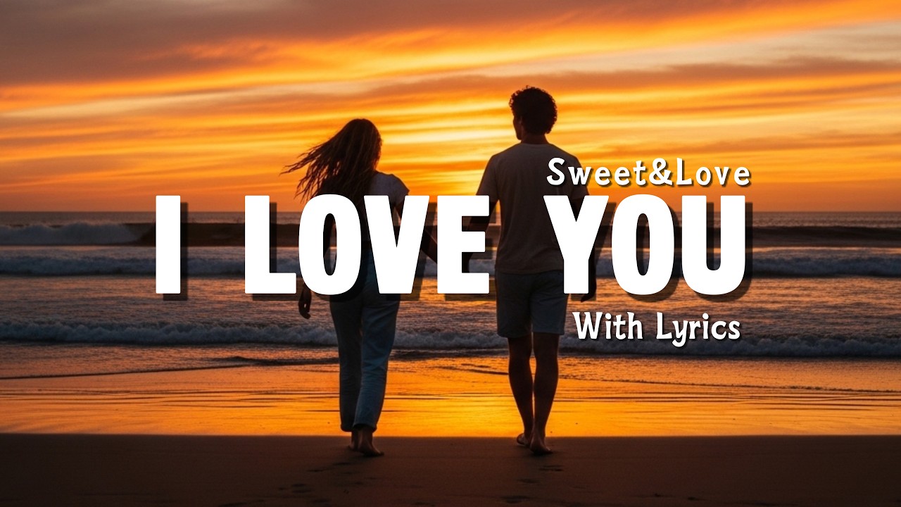 I Love You - Romantic Love Songs | Lyrics Video - YouTube