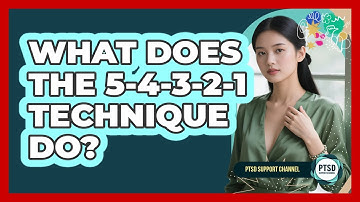 What Does The 5-4-3-2-1 Technique Do?