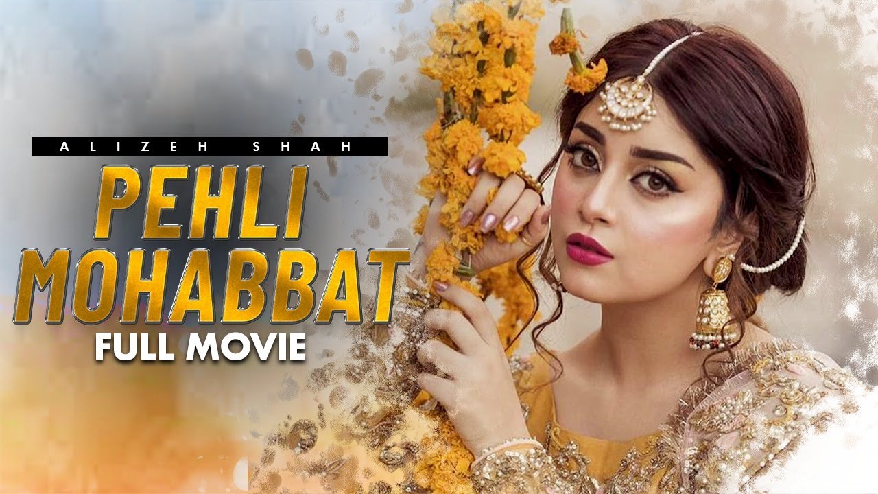 Pehli Mohabbat | Full Movie | Alizeh Shah, Arman Ali, Ammara Butt | A  Heartbreaking Story | C4B1G - YouTube
