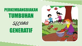 IPA Kelas 6 Tema 1 Subtema 1 - Perkembangbiakan Generatif Pada Tumbuhan