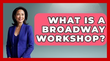 What Is A Broadway Workshop? - Broadway Behind The Curtain