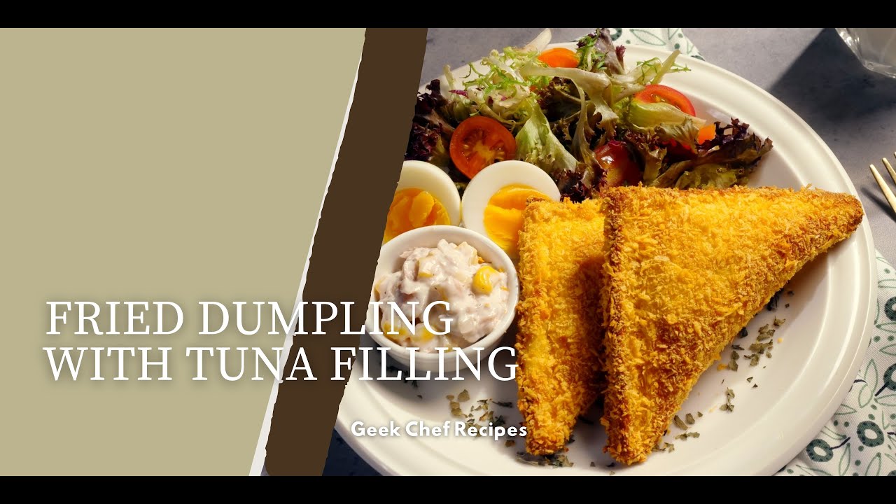 Fried Dumpling With Tuna Filling Geek Chef Recipes YouTube