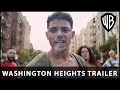 In The Heights - Washington Heights Trailer