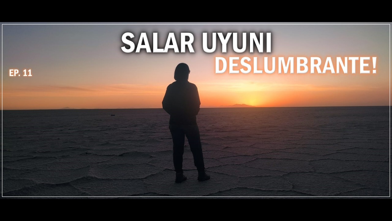 Ep. 11 - Salar de Uyuni e Cemitério de Trens simplesmente Animais em suas Belezas!