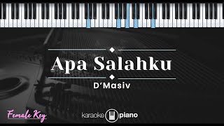 Apa Salahku - D'Masiv (KARAOKE PIANO - FEMALE KEY)