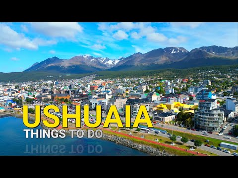 Ushuaia Argentina | Top things to do | 2023