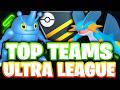 The BEST 10 TEAMS for the Ultra League in Pokemon 