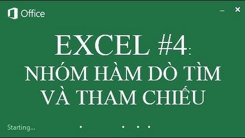 EXCEL #4: NHÓM HÀM DÒ TÌM VÀ THAM CHIẾU
