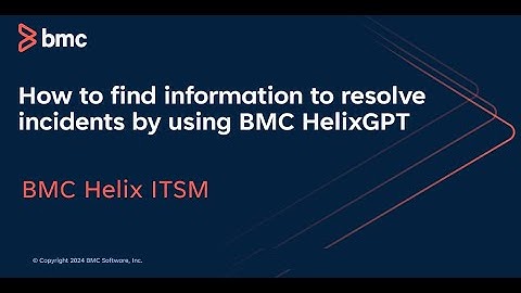 How to find information to resolve incidents by using BMC HelixGPT