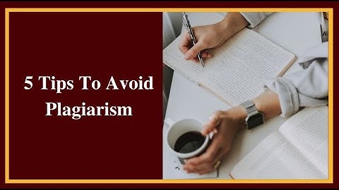 5 Tips To Avoid Plagiarism | iLovePhD