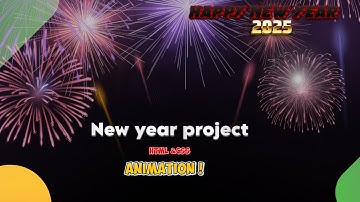 Happy New Year 2025 New project using HTML &CSS( Scratch)