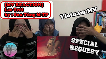 [MV Reaction - Special Request] Lac Trôi - Son Tùng M-TP (First time to React VPOP MV) [ENG SUB]