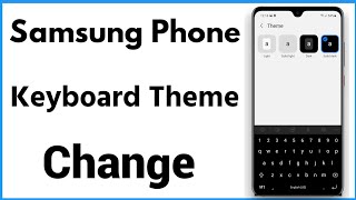 Samsung Keyboard Theme Change | How To Change Keyboard Theme On Samsung screenshot 1