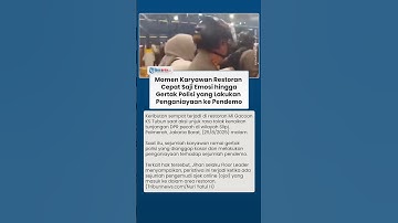 Karyawan Restoran Cepat Saji Emosi hingga Gertak Polisi yang Lakukan Penganiayaan ke Pendemo