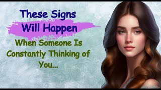 These Signs Will Happen When Someone Is Constantly Thinking of You | Life Lessons