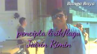 Bunga Raya by Jairin Rimin original lagu Dusun
