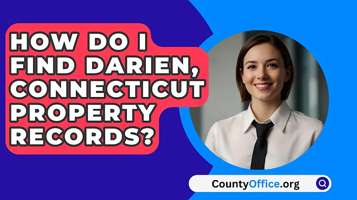 How Do I Find Darien, Connecticut Property Records? - CountyOffice.org