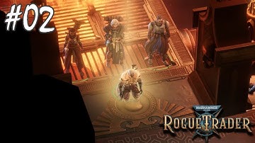 Warhammer 40k Rogue Trader Playthrough - #02 - THE EMPEROR PROTECTS!!