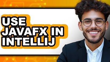 How to Use JavaFX in IntelliJ (New 2025)