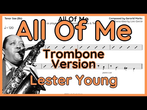All Of Me - Lester Young - Trombone Transcription