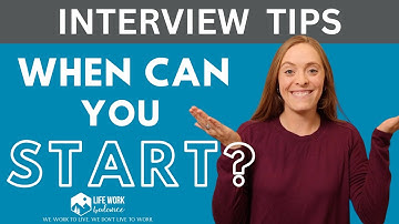 When Can You Start? How to Answer This Interview Question