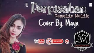 PERPISAHAN (Camelia Malik) - COVER BY.MAYA Ft IWANK KEYBOARD - DANGDUT ORIGINAL - DANGDUT LAWAS KYB