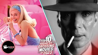 TOP 10 HIGHEST GROSSING MOVIES OF 2023🍿🎬 | Proo-fessors