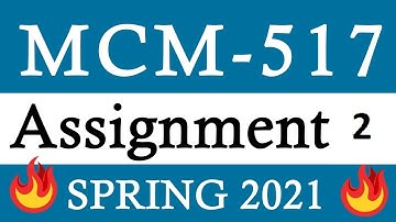 MCM517 ASSIGNMENT 2 SOLUTION | DUE DATE : 02-AUGUST-2021 | VIRTUAL UNIVERSITY