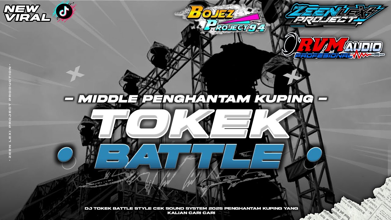 DJ BATTLE TOKEK VIRAL || MIDDLE PENGHANTAM KUPING || ZEEN LEXI PROJECT