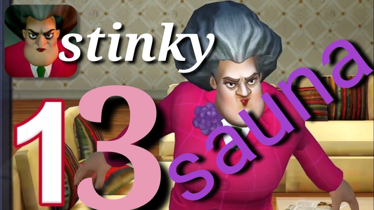 scary teacher 3D cheapter13 stinky sauna ,how to play scary teacher