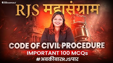 RJS 2025: The Code of Civil Procedure (CPC), 1908 100 Important MCQs for Rajasthan Judiciary