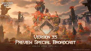 Wuthering Waves Version 3.5 Preview Special Broadcast