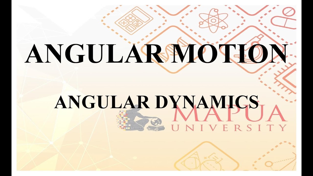 ANGULAR MOTION 024 - ANGULAR DYNAMICS (2021) - YouTube