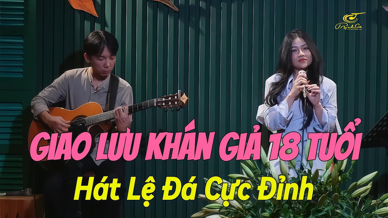 GIAO LƯU VỊ KHÁCH 18 TUỔI hát DIỄM XƯA, TA THẤY GÌ ĐÊM NAY ai cũng thích trong phần giao lưu