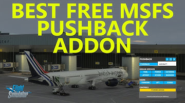 MSFS Addons | BEST Free Pushback & Ground Services Addon - First Look & Tutorial [Toolbar Pushback]