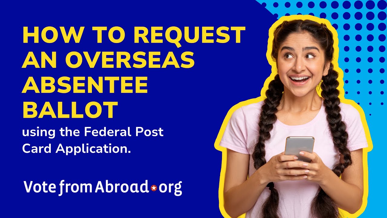 How to Request Your Overseas Absentee Ballot - YouTube