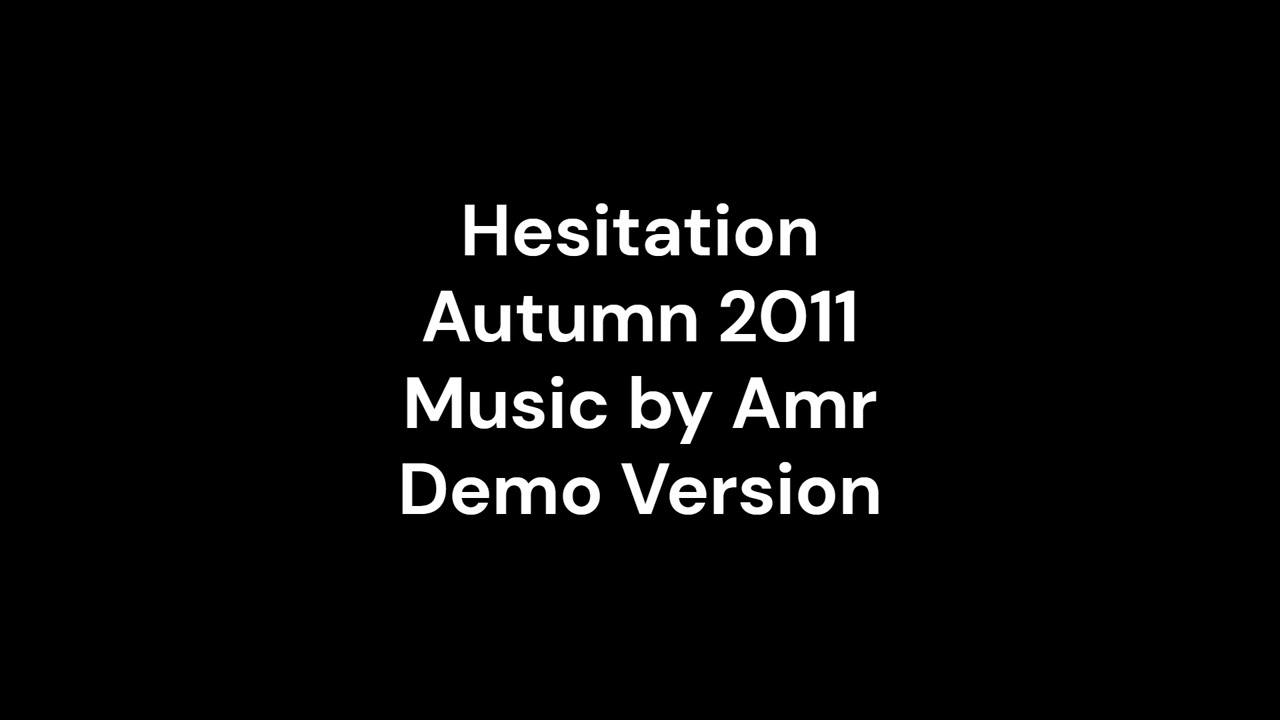 Amr - Hesitation (Demo)