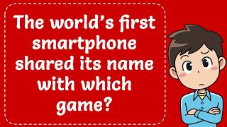 The world’s first smartphone shared its name with which game? Explained screenshot 3