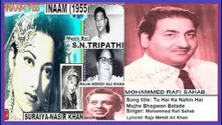 1955-INAAM-01-Best Audio-Rafi Sahab-Tu Hai Ke Nahin Hai Mujhe Bhagwan Batade-Music S.N. Tripathi