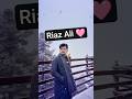 new Riaz Ali tik tok,,#shortvideo #unfrezzmyaccount #riyazalli #viralvideo