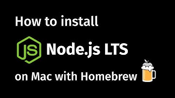 How to Install Node.js LTS (Long-Term Support) on Mac with Homebrew