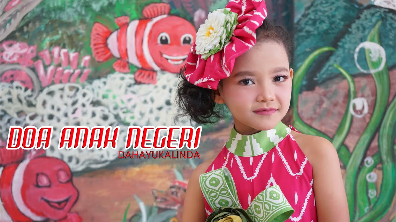 DOA ANAK NEGERI-DAHAYUKALINDA - YouTube