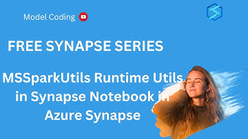 MSSparkUtils Runtime Utils in Synapse Notebook in Azure Synapse