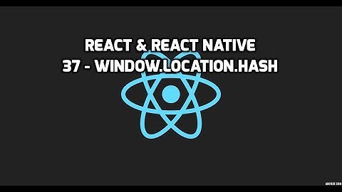 Formation React & React Native - 37 - window.location.hash