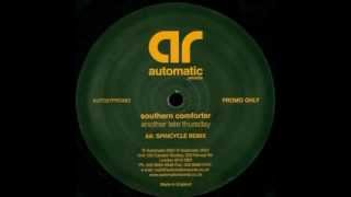 Southern Comfort - Another late thursday ( Spincycle remix )