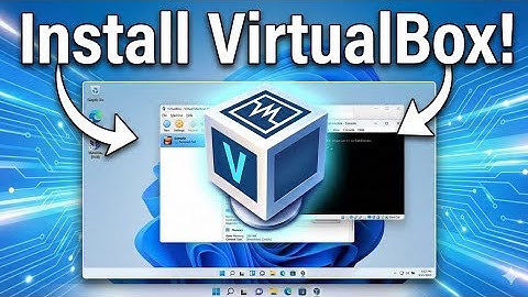 VirtualBox Installation on Windows 11 – Full Setup Tutorial for Beginners