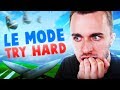 LE MODE DU TRYHARD ! (ft. Gotaga, Micka, Doigby, Locklear, Domingo)