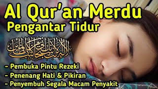 SULIT TIDUR 🤲🏻 Bacaan Ayat Al quran Pengantar tidur,Penenang Hati & Pikiran,Pembuka Pintu Rezeki